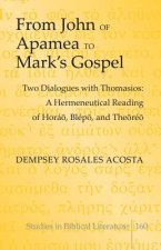 From John of Apamea to Mark's Gospel