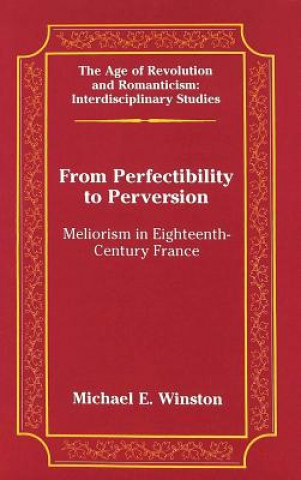 From Perfectibility to Perversion