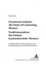 Functional Analysis: The Unity of Contrasting Themes Funktionsanalyse: Die Einheit Kontrastierender Themen