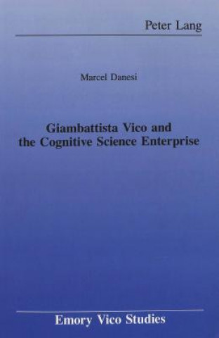 Giambattista Vico and the Cognitive Science Enterprise
