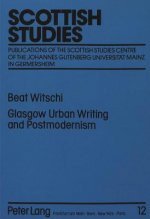 Glasgow Urban Writing and Postmodernism