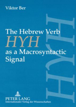 Hebrew Verb HYH as a Macrosyntactic Signal