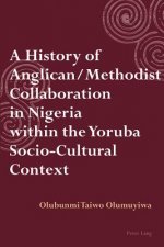 History of Anglican / Methodist Collaboration in Nigeria within the Yoruba Socio-Cultural Context