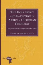 Holy Spirit and Salvation in African Christian Theology