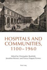 Hospitals and Communities, 1100-1960