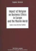 Impact of Religion on Business Ethics in Europe and the Muslim World