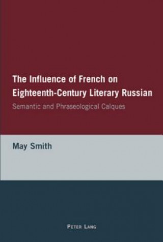 Influence of French on Eighteenth-Century Literary Russian