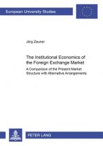Institutional Economics of the Foreign Exchange Market