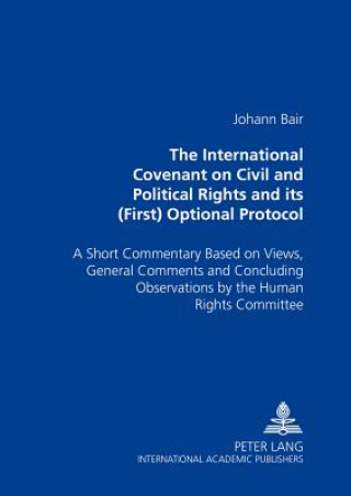 International Covenant on Civil and Political Rights and Its (First) Optional Protocol