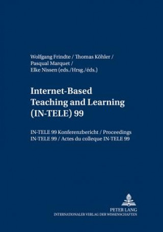 Internet-Based Teaching and Learning (IN-TELE) 99