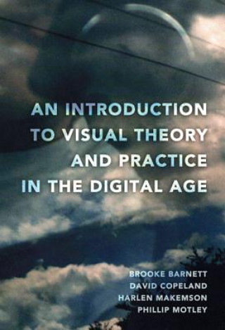 Introduction to Visual Theory and Practice in the Digital Age