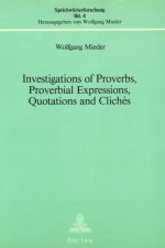 Investigations of Proverbs, Proverbial Expressions, Quotations and Cliches