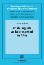 Irish English as Represented in Film