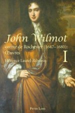 John Wilmot, comte de Rochester (1647-1680) : OEuvres- John Wilmot, Earl of Rochester (1647-1680): Collected Works
