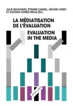 La mediatisation de l'evaluation/Evaluation in the Media
