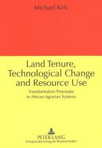 Land Tenure, Technical Change and Resource Use
