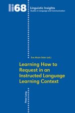 Learning How to Request in an Instructed Language Learning Context