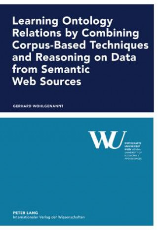 Learning Ontology Relations by Combining Corpus-Based Techniques and Reasoning on Data from Semantic Web Sources