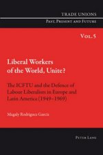 Liberal Workers of the World, Unite?