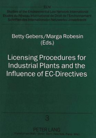 Licensing Procedures for Industrial Plants and the Influence of EC-Directives