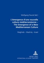 L'Emergence D'une Nouvelle Culture Mediterraneenne The Emergence of a New Mediterranean Culture