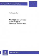 Marriage and Divorce in the Plays of Hermann Sudermann