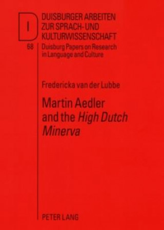 Martin Aedler and the High Dutch Minerva