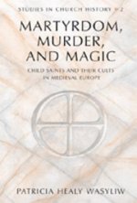 Martrydom, Murder and Magic