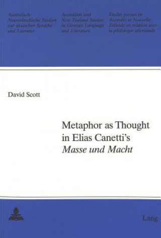 Metaphor as Thought in Elias Canetti's 