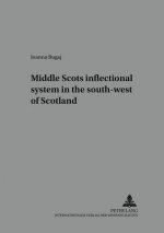 Middle Scots Inflectional System in the South-West of Scotland