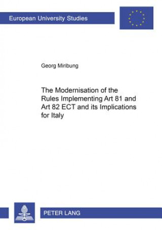 Modernisation of the Rules Implementing Art 81 and Art 82 ECT and Its Implications for Italy