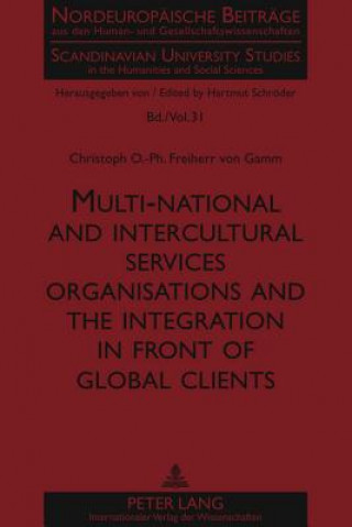 Multi-national and intercultural services organisations and the integration in front of global clients