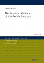 Musical Rhetoric of the Polish Baroque
