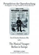 Musical Voyager: Berlioz in Europe