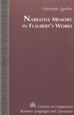 Narrative Memory in Flaubert's Works