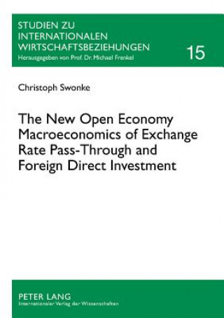New Open Economy Macroeconomics of Exchange Rate Pass-Through and Foreign Direct Investment