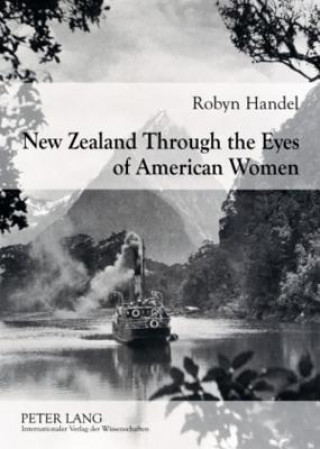New Zealand Through the Eyes of American Women