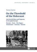 On the Threshold of the Holocaust