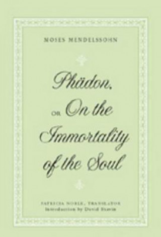 Phaedon, or On the Immortality of the Soul
