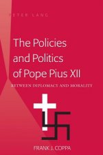 Policies and Politics of Pope Pius XII