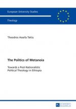 Politics of Metanoia