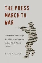 Press March to War
