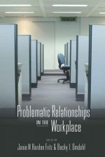 Problematic Relationships in the Workplace