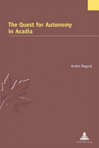 Quest for Autonomy in Acadia