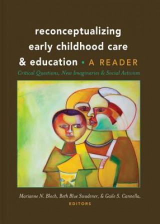 Reconceptualizing Early Childhood Care and Education