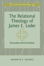 Relational Theology of James E. Loder