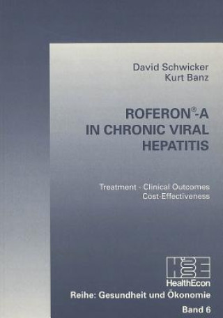 Roferon-A in Chronic Viral Hepatitis