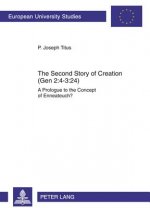 Second Story of Creation (Gen 2:4-3:24)