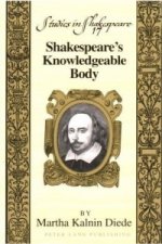 Shakespeare's Knowledgeable Body