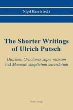 Shorter Writings of Ulrich Putsch